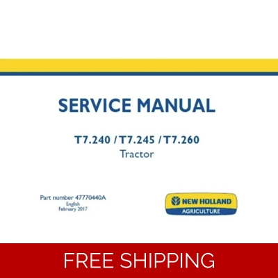 NEW HOLLAND T7.240, T7.245, T7.260 TRACTOR SERVICE REPAIR MANUAL NEW HOLLAND T7.240, T7.245, T7.260 TRACTOR SERVICE REPAIR MANUAL